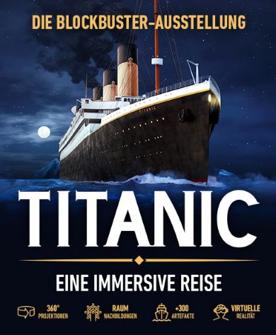 Titanic: Eine immersive Reise